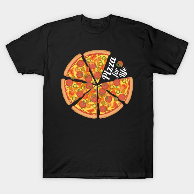 Pizza for Life Italian Food Pepperoni Lover T-Shirt by stayilbee